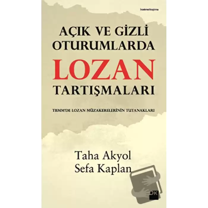 Açık ve Gizli Oturumlarda Lozan Tartışmaları