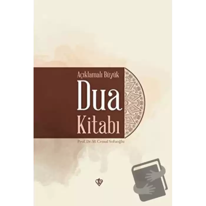 Açıklamalı Büyük Dua Kitabı (Ciltli)