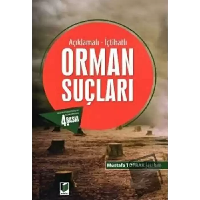 Açıklamalı - İçtihatlı Orman Suçları