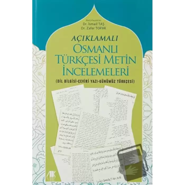 Açıklamalı Osmanlı Türkçesi Metin İncelemeleri