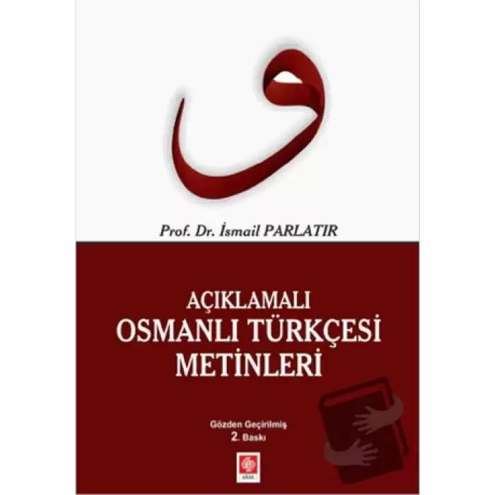 Açıklamalı Osmanlı Türkçesi Metinleri