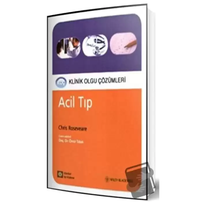 Acil Tıp - Klinik Olgu Çözümleri