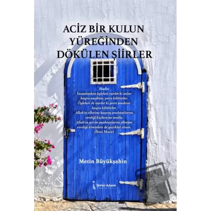 Aciz Bir Kulun Yüreğinden Dökülen Şiirler