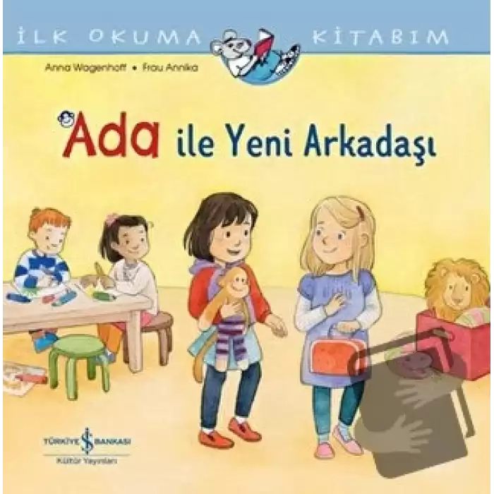 Ada ile Yeni Arkadaşı - İlk Okuma Kitabım