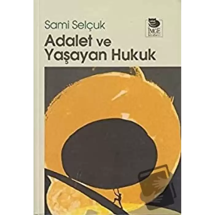 Adalet ve Yaşayan Hukuk