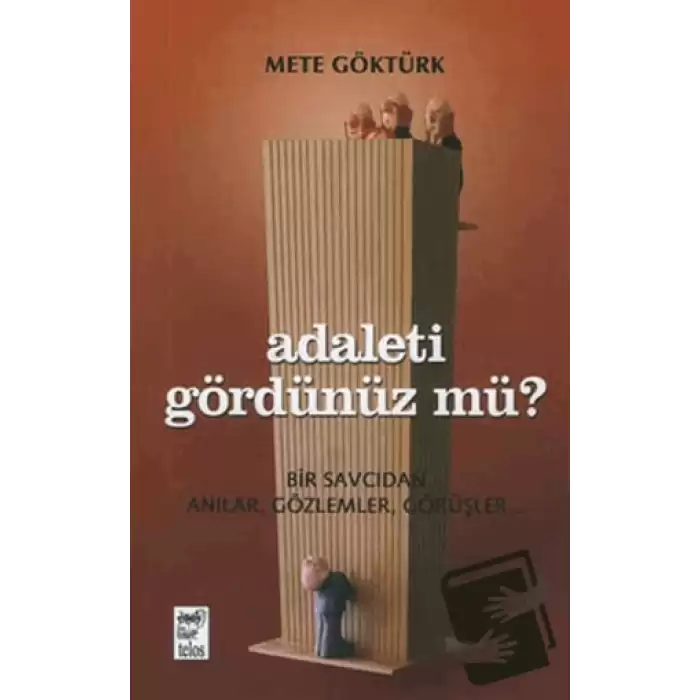 Adaleti Gördünüz mü? Bir Savcıdan Anılar, Gözlemler, Görüşler