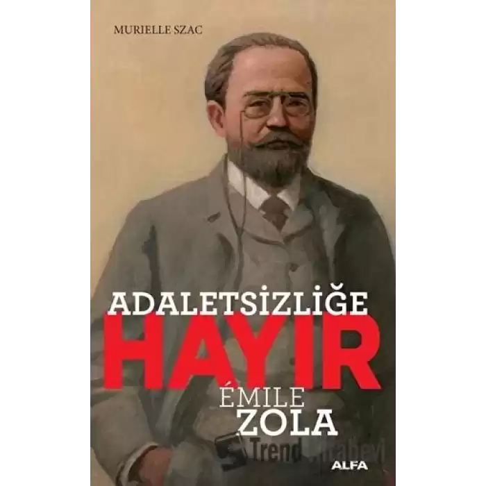 Adaletsizliğe Hayır - Emile Zola