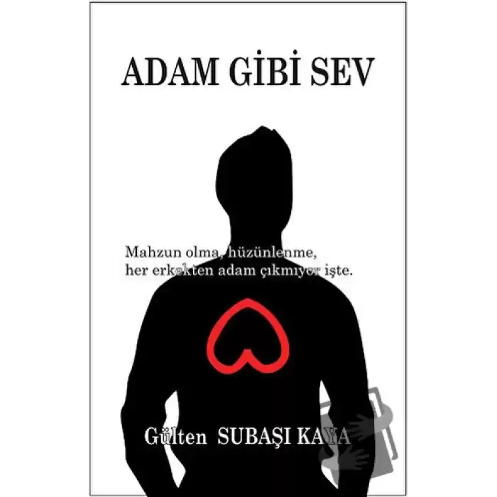 Adam Gibi Sev