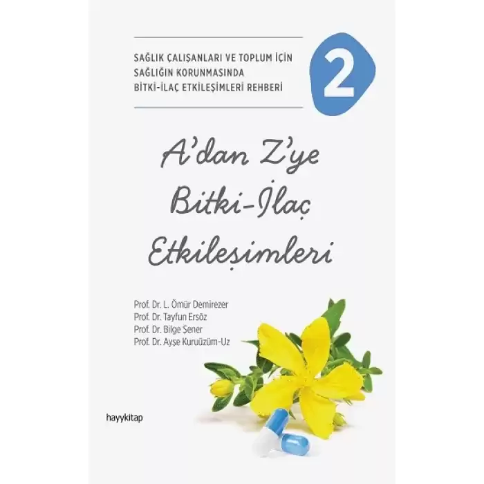 A’dan Z’ye Bitki-İlaç Etkileşimleri -2