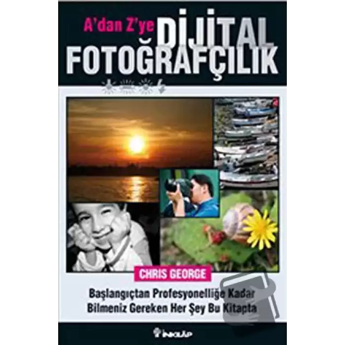 A’dan Z’ye Dijital Fotoğrafçılık