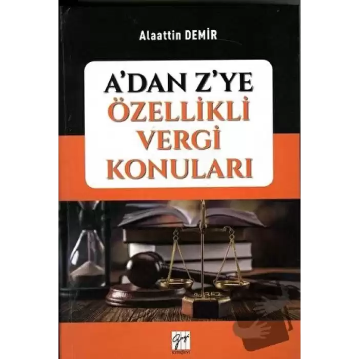 A’dan Z’ye Özellikli Vergi Konuları