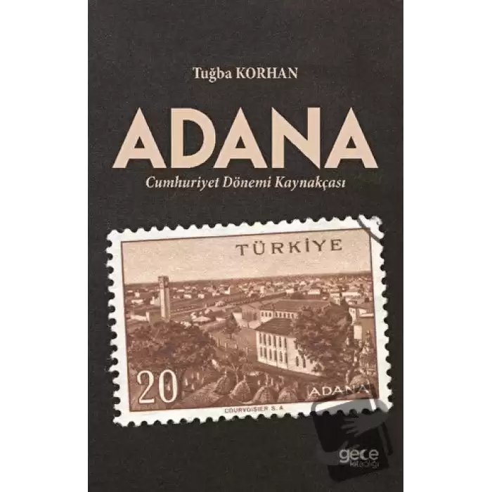 Adana - Cumhuriyet Dönemi Kaynakçası