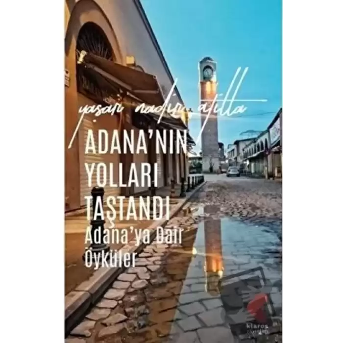 Adana’nın Yolları Taştandı