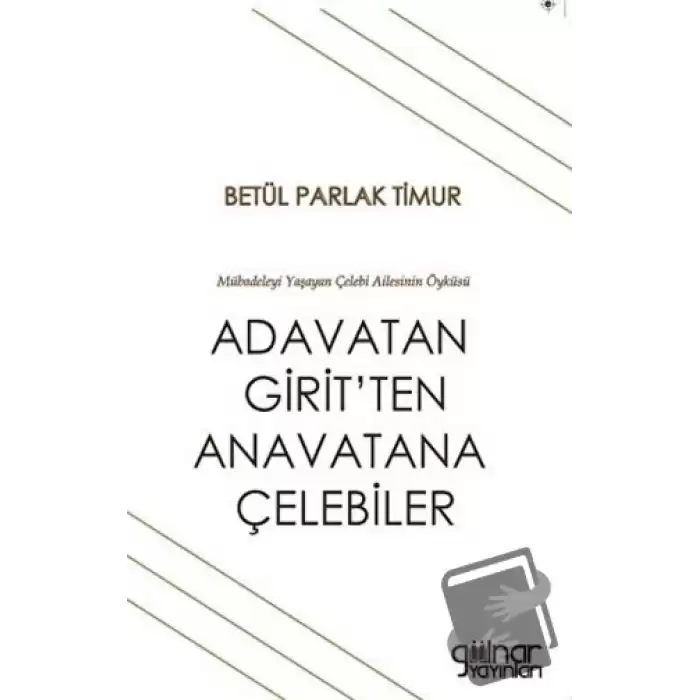 Adavatan Girit’ten Anavatana Çelebiler