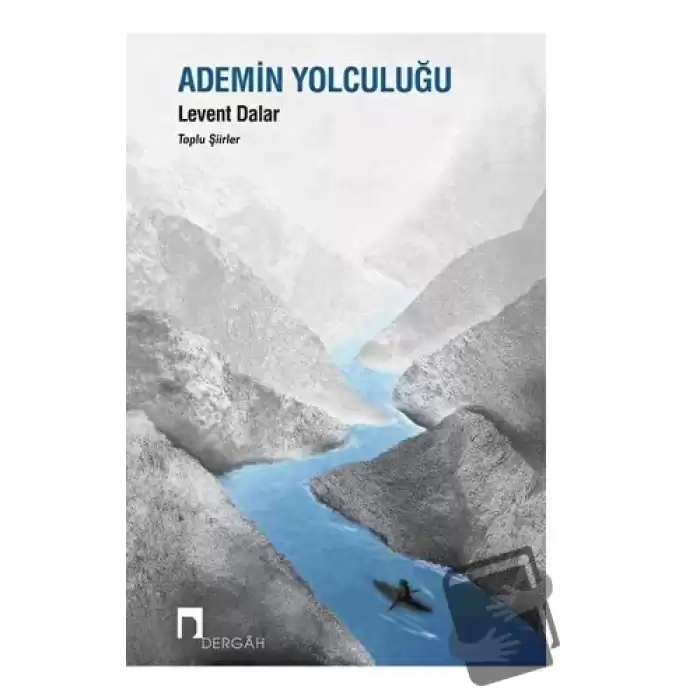 Ademin Yolculuğu - Toplu Şiirler