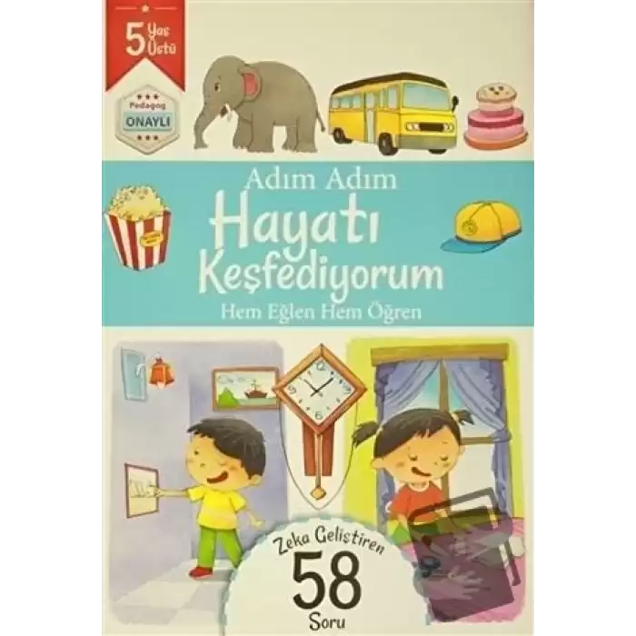 Adım Adım Hayatı Keşfediyorum 5 Yaş - Zeka Geliştiren 58 Soru