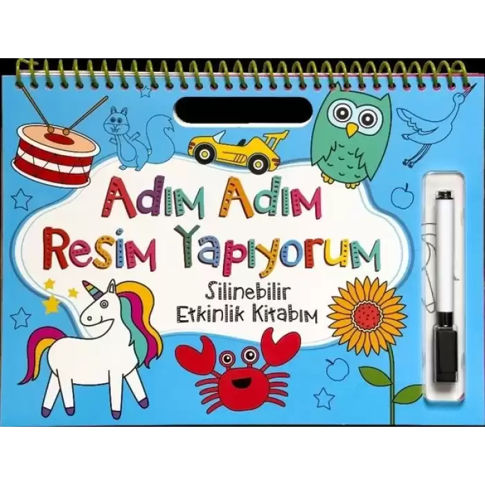 Adım Adım Resim Yapıyorum - Mavi Kapak - Silinebilir Etkinlik Kitabım