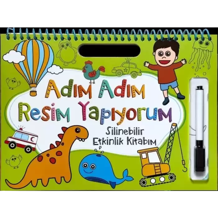 Adım Adım Resim Yapıyorum - Yeşil Kapak - Silinebilir Etkinlik Kitabım