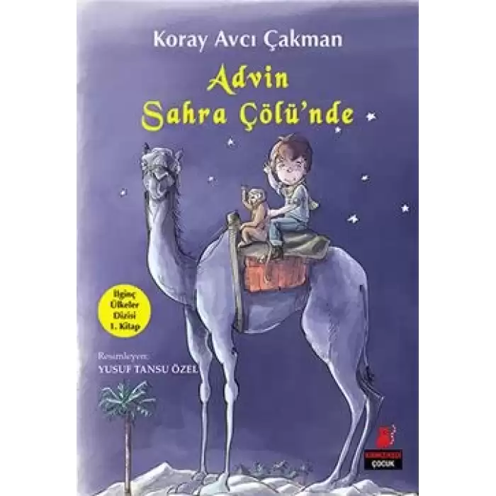 Advin Sahra Çölünde - İlginç Ülkeler Dizisi 1. Kitap