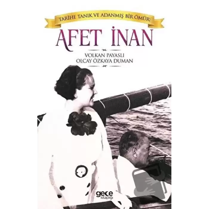 Afet İnan: Tarihe Tanık ve Adanmış Bir Ömür