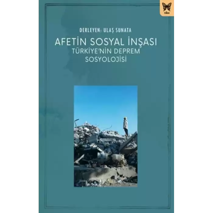 Afetin Sosyal İnşası: Türkiyenin Deprem Sosyolojisi