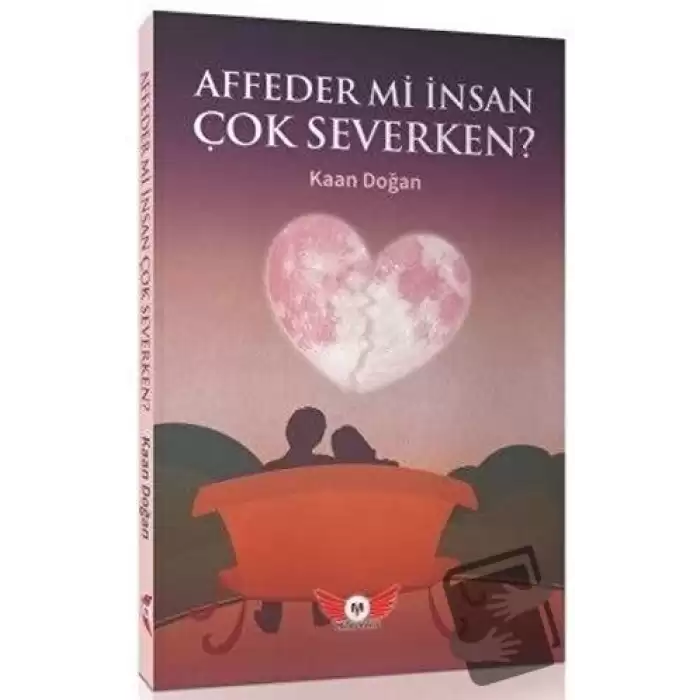 Affeder mi İnsan Çok Severken?