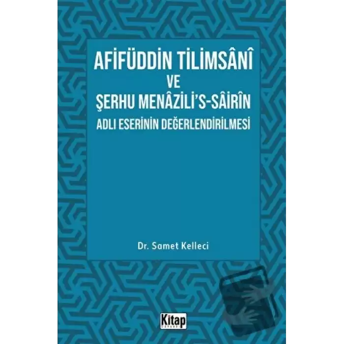 Afifüddin Tilimsani Ve Şerhu Menazilis -Sairin Adlı Eserinin Değerlendirilmesi