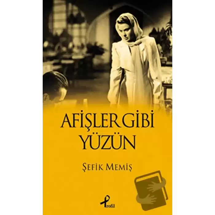 Afişler Gibi Yüzün