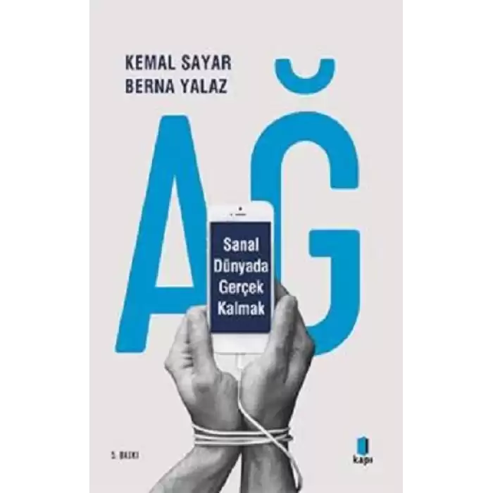 Ağ - Sanal Dünyada Gerçek Kalmak