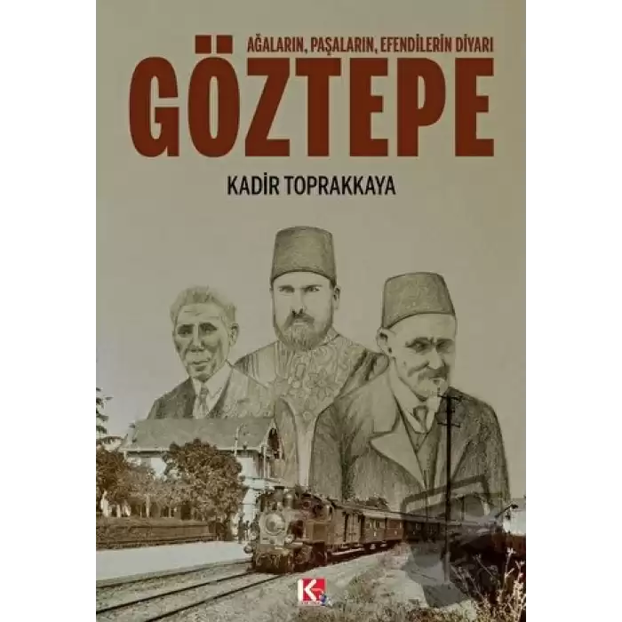 Ağaların, Paşaların, Efendilerin Diyarı Göztepe