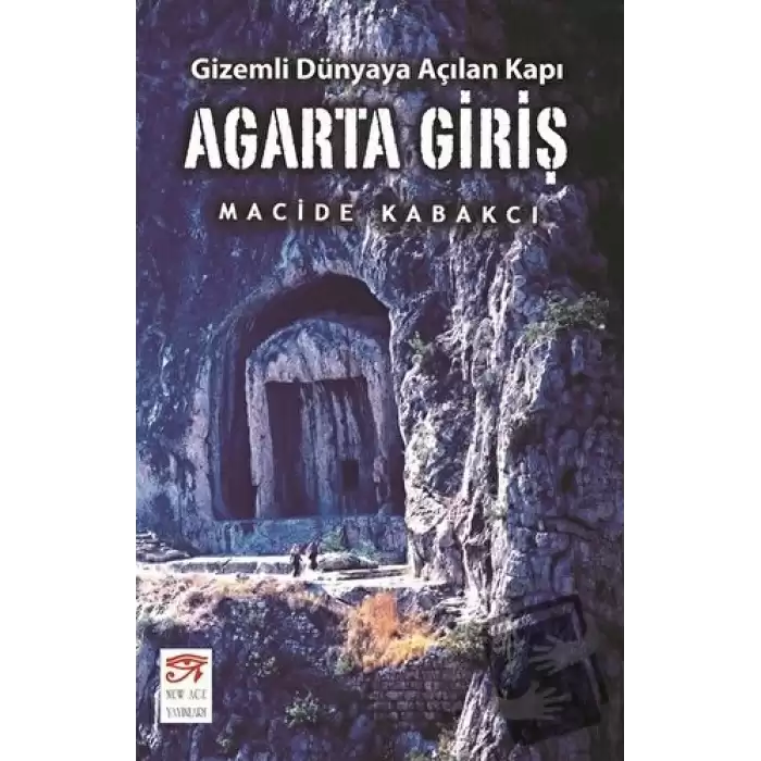 Agarta Giriş - Gizemli Dünyaya Açılan Kapı