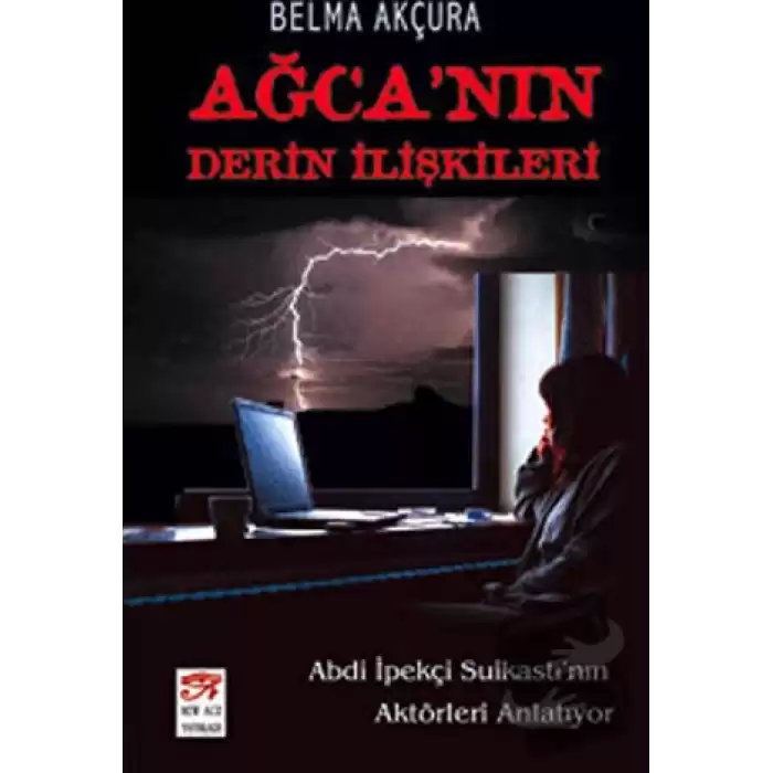 Ağca’nın Derin İlişkileri