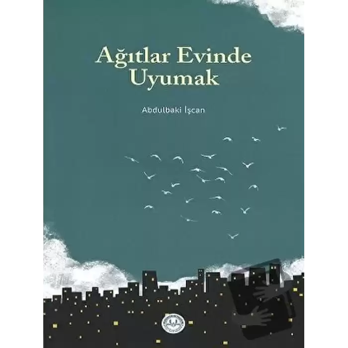 Ağıtlar Evinde Uyumak