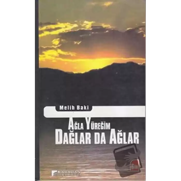 Ağla Yüreğim Dağlar da Ağlar