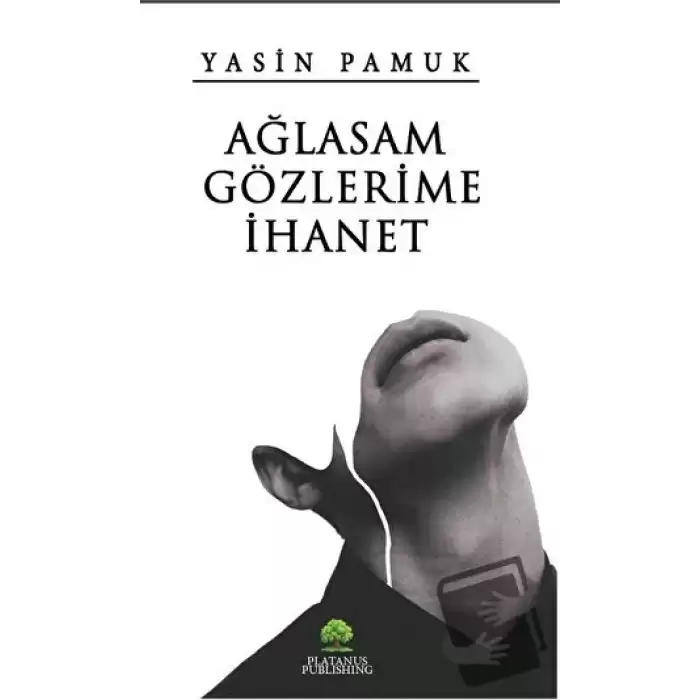 Ağlasam Gözlerime İhanet