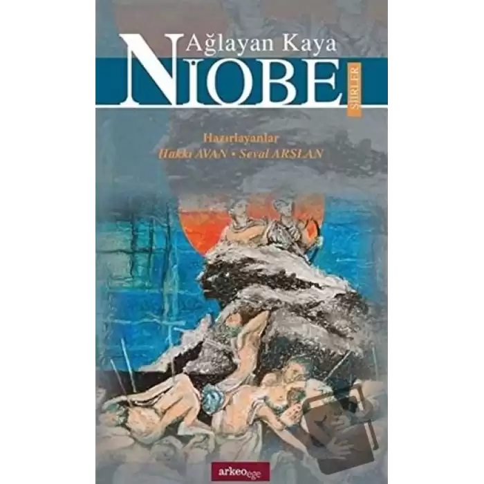 Ağlayan Kaya Niobe Şiirler