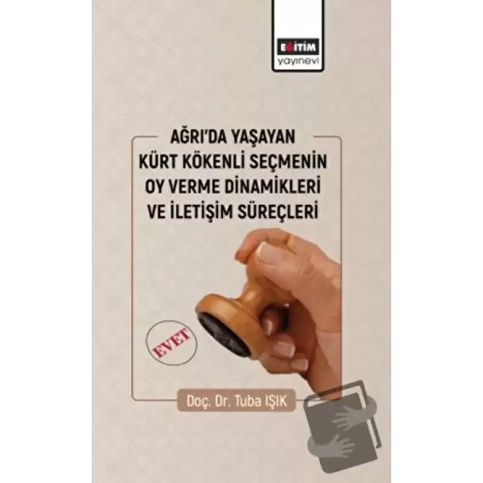 Ağrıda Yaşayan Kürt Kökenli Seçmenin Oy Verme Dinamikleri