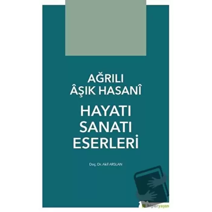 Ağrılı Aşık Hasani Hayatı Sanatı Eserleri