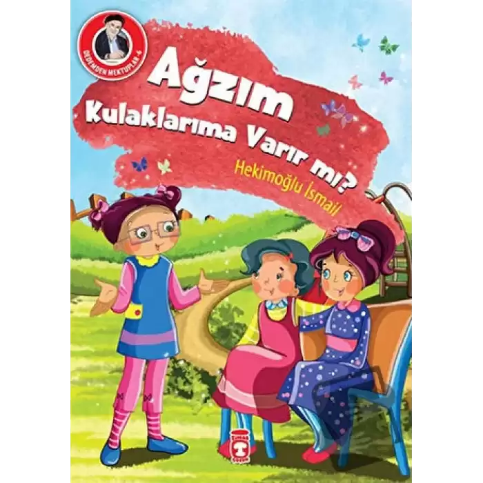 Ağzım Kulaklarıma Varır mı?