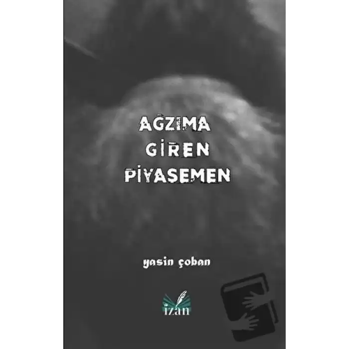 Ağzıma Giren Piyasemen