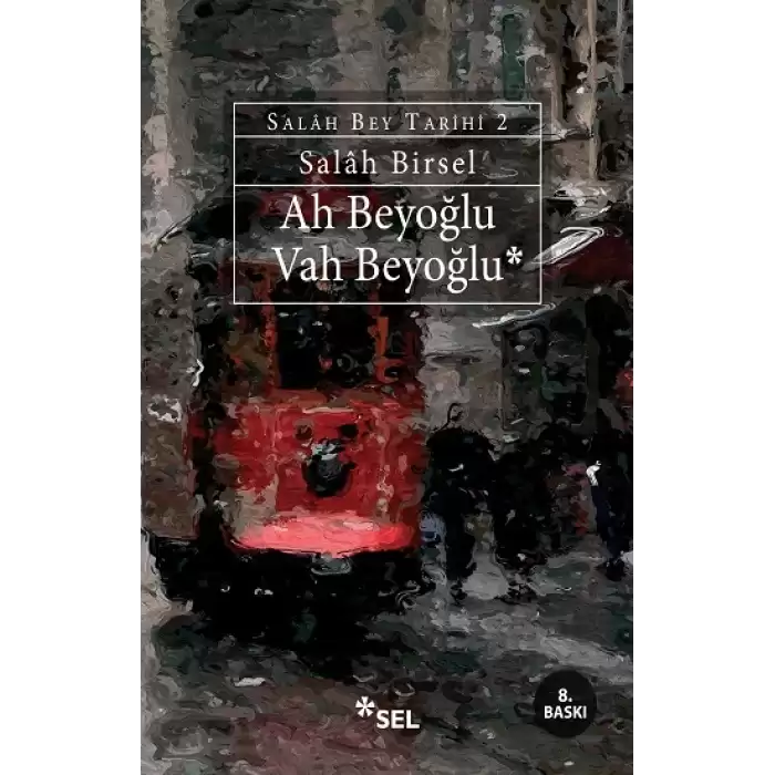 Ah Beyoğlu Vah Beyoğlu - Salâh Bey Tarihi: 2