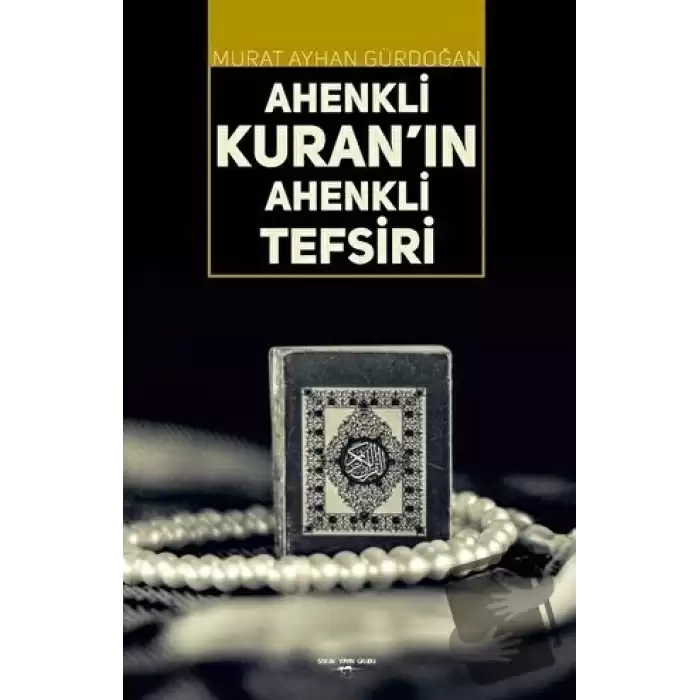 Ahenkli Kuran’ın Ahenkli Tefsiri