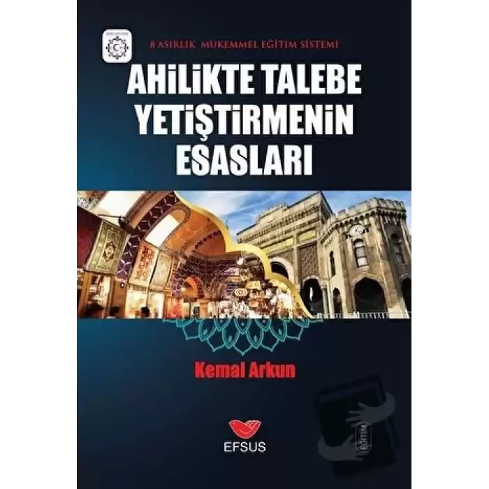 Ahilikte Talebe Yetiştirmenin Esasları