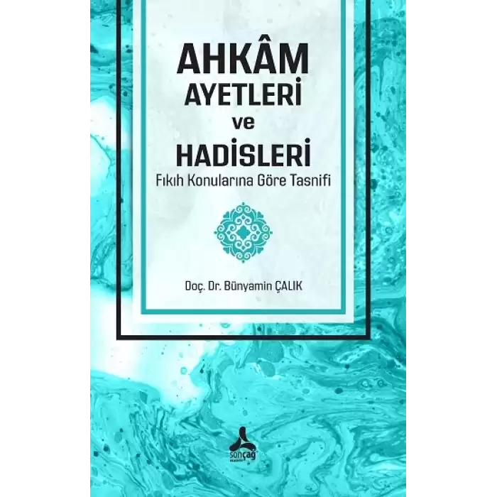 Ahkam Ayetleri Ve Hadisleri Fıkıh Konularına Göre Tasnifi