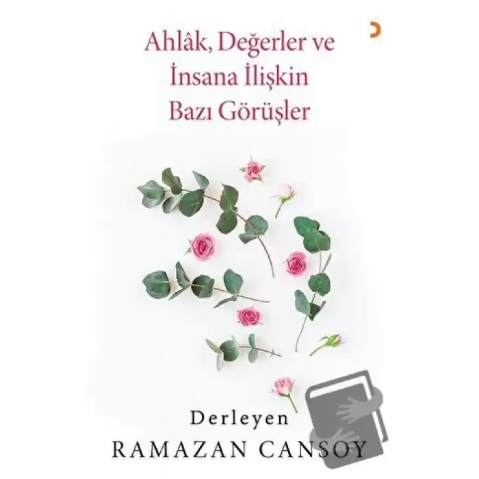 Ahlak, Değerler ve İnsana İlişkin Bazı Görüşler