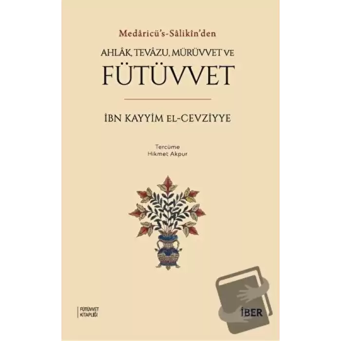 Ahlak, Tevazu, Mürüvvet ve Fütüvvet