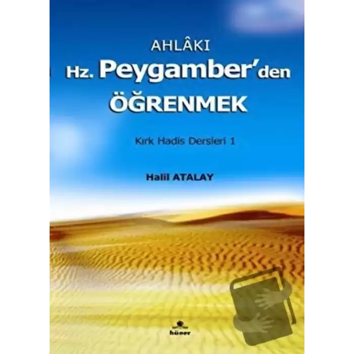 Ahlakı Hz. Peygamberden Öğrenmek