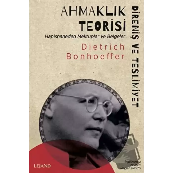 Ahmaklık Teorisi: Direniş ve Teslimiyet - Hapishaneden Mektuplar ve Belgeler