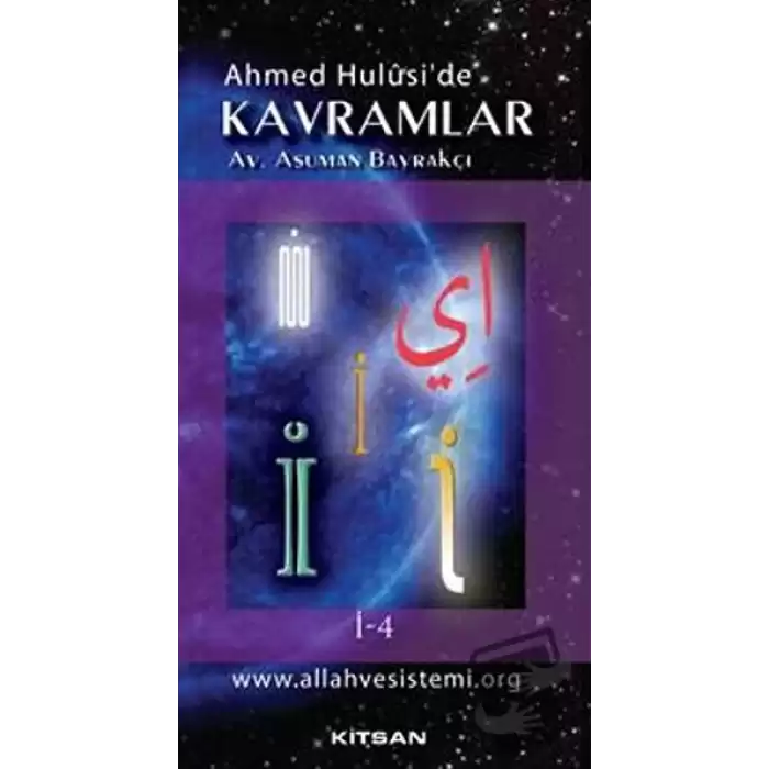 Ahmed Hulusi’de Kavramlar İ-4