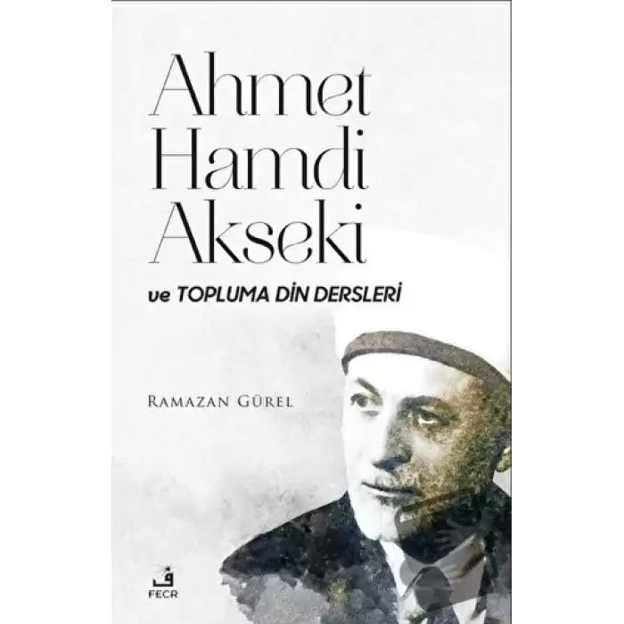 Ahmet Hamdi Akseki ve Topluma Din Dersleri